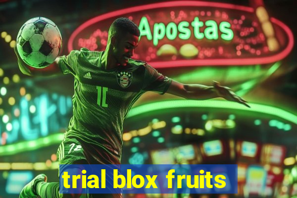 trial blox fruits